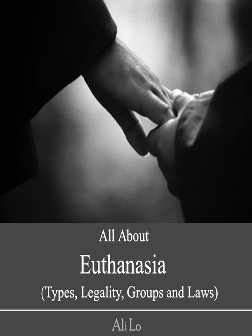 Title details for All About Euthanasia by Ali Lo - Available